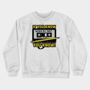 If You Know You Know Crewneck Sweatshirt